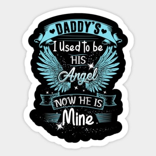 Daddys Girl I Used To Be His Angel - Daddys Girl Gift T-Shirt Sticker